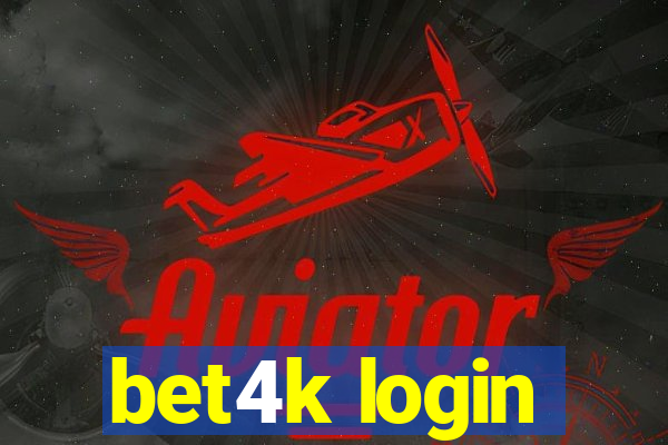 bet4k login